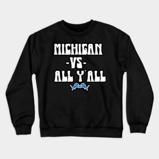 Michigan vs All Y'all Crewneck Sweatshirt